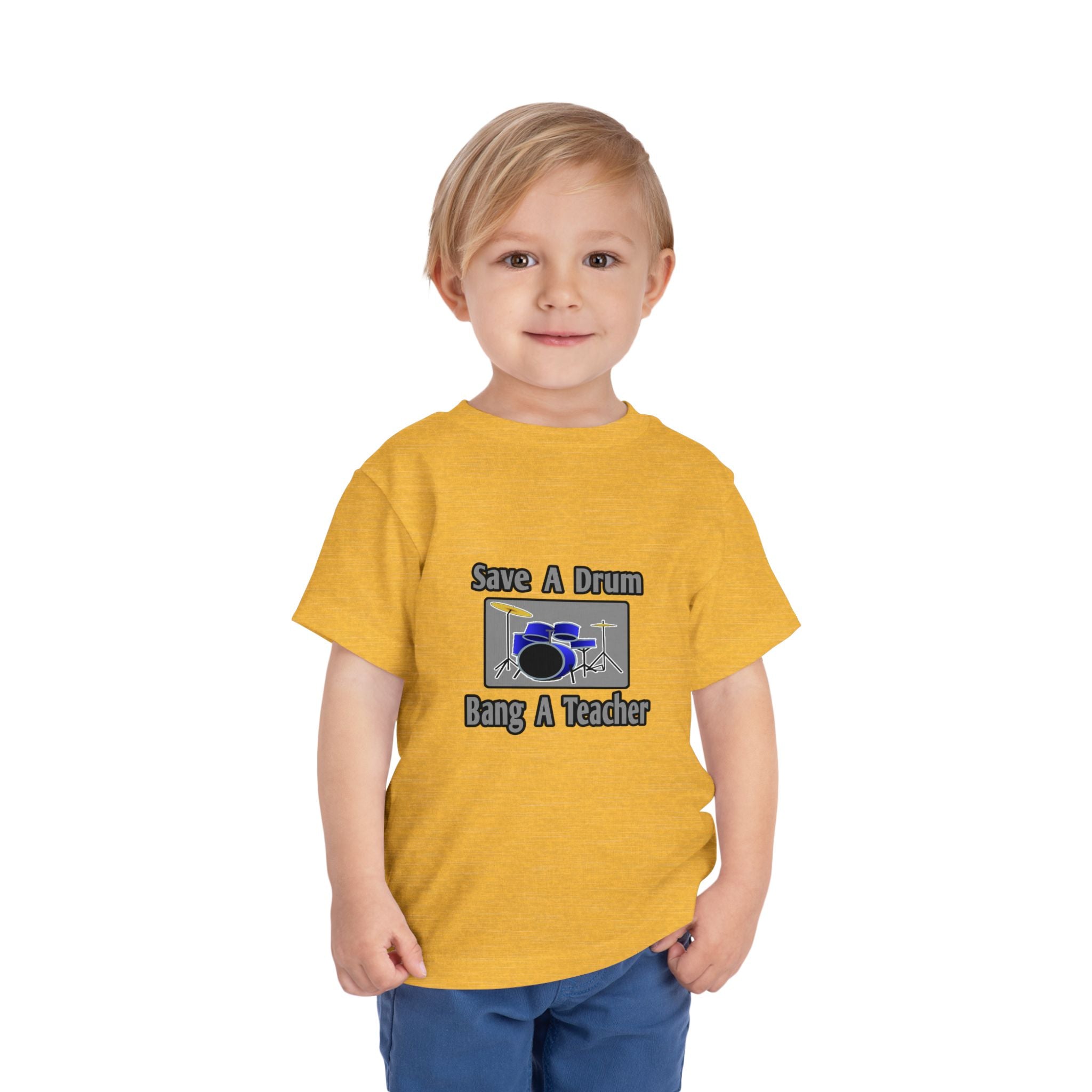 Save a Drum...Bang a Teacher - Toddler Short Sleeve Tee