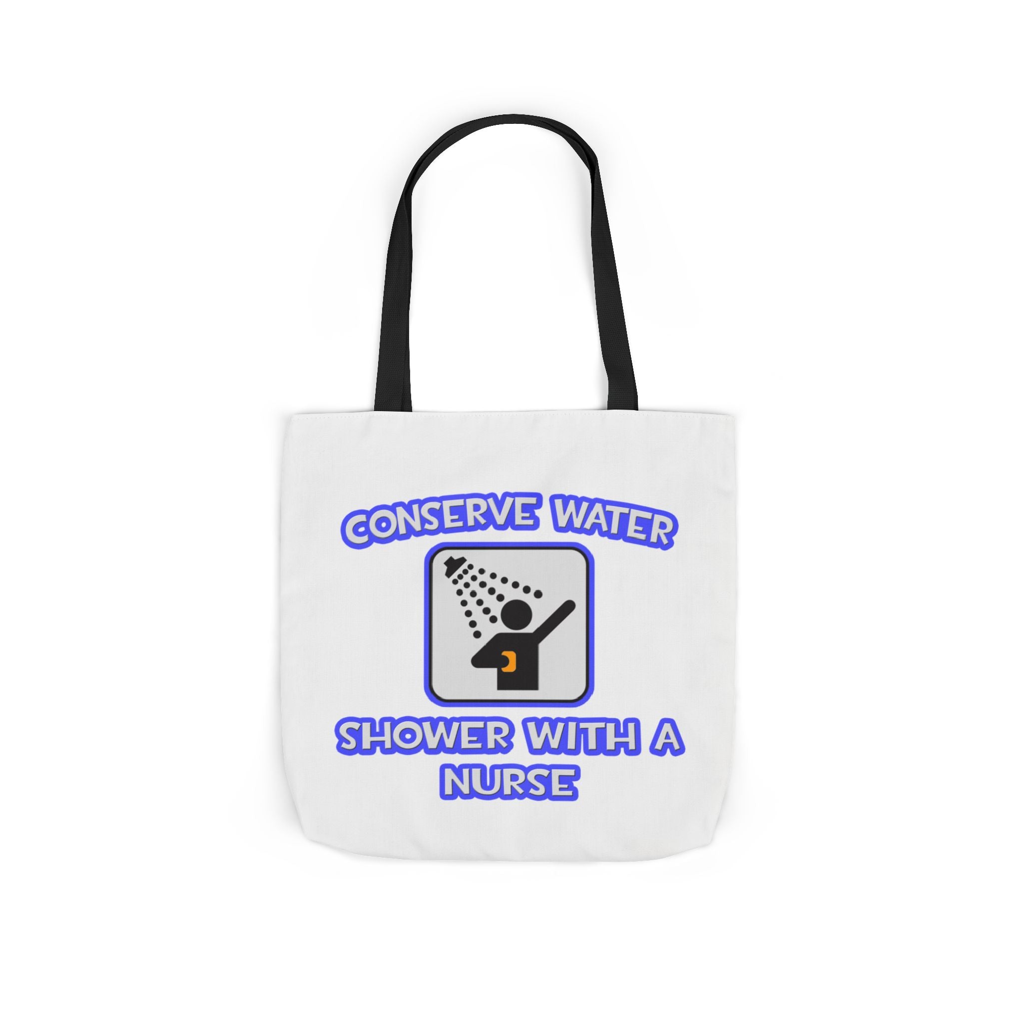 Conserve Water .. Shower With a Nurse - Canvas Tote Bag, 5-Color Straps