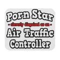 Porn Star...Air Traffic Controller - Mouse Pad (Rectangle)