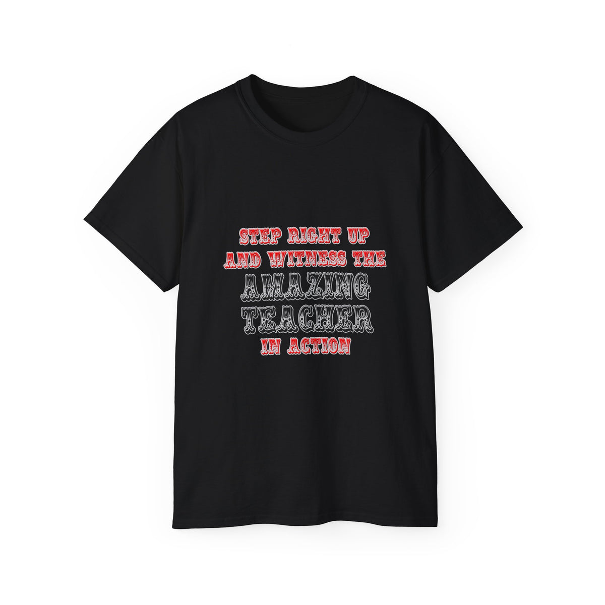 Amazing Teacher In Action - Unisex Ultra Cotton Tee