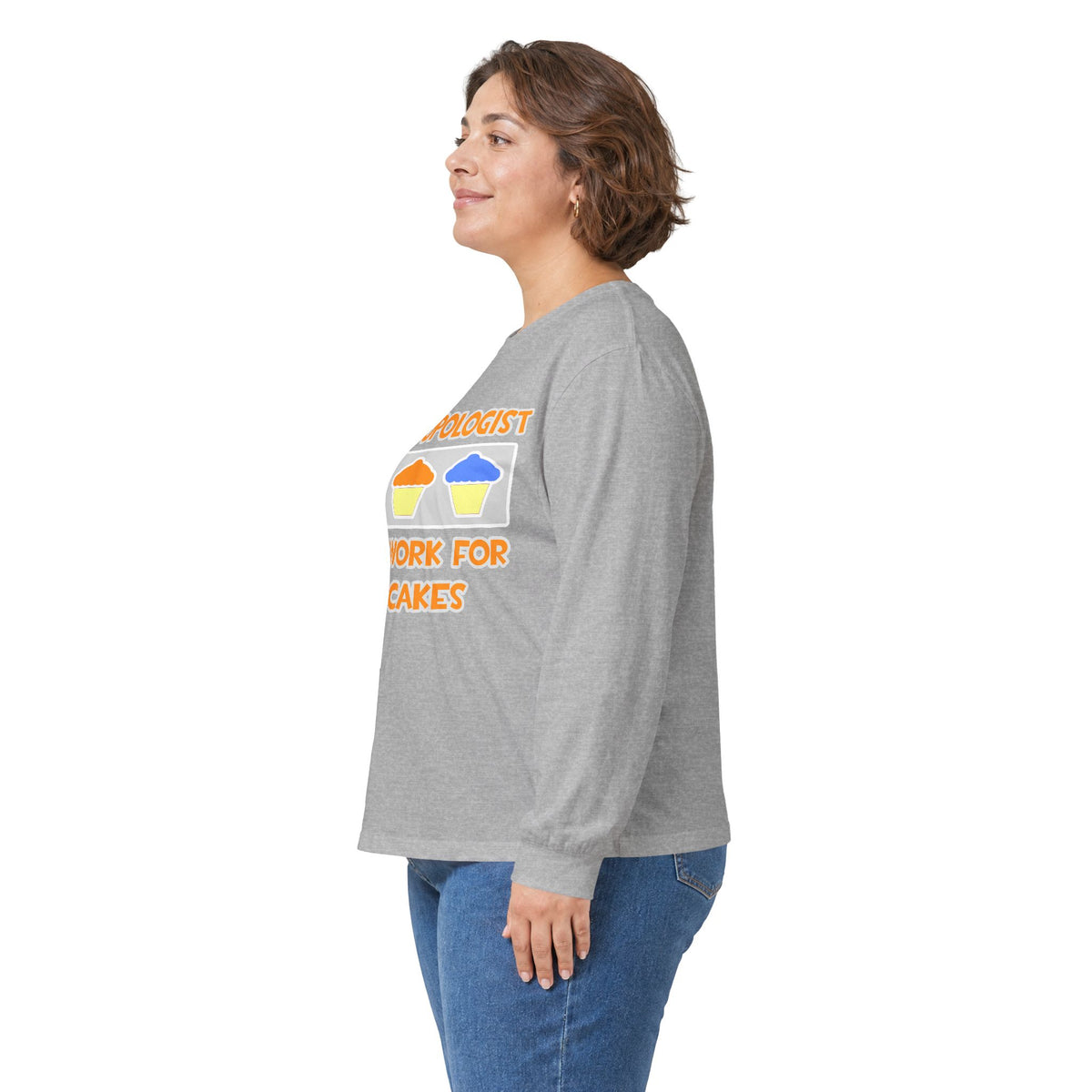 Anthropologist ... Will Work For Cupcakes - Unisex Ultra Cotton Long Sleeve Tee