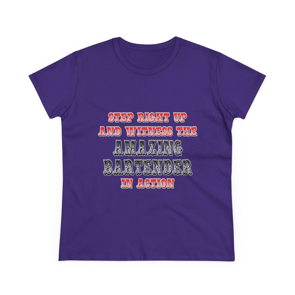 Witness The Amazing Bartender In Action - Women's Midweight Cotton Tee