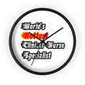 World's Hottest Clinical Nurse Specialist - Wall Clock