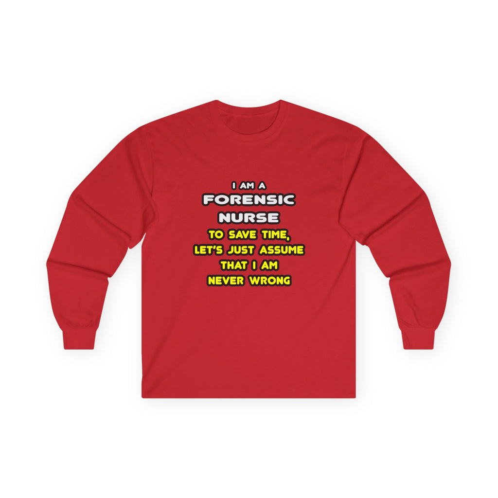 Funny Forensic Nurse T Shirts and Gifts - Unisex Ultra Cotton Long Sleeve Tee