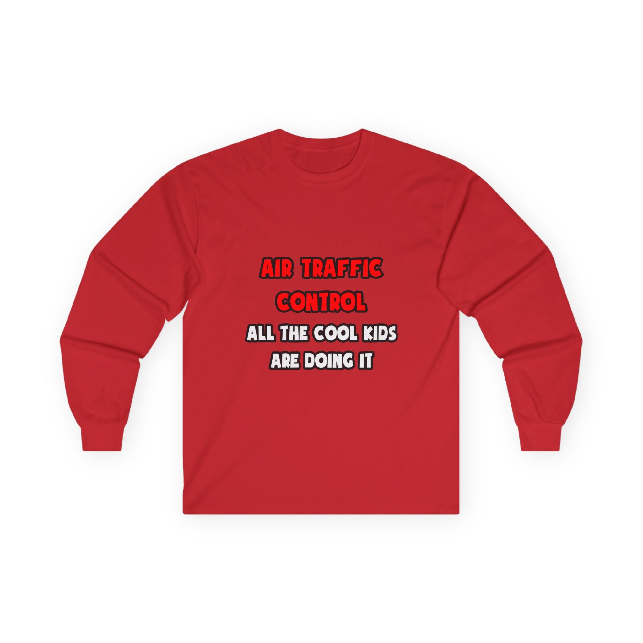 Funny Air Traffic Controller Shirts - Unisex Ultra Cotton Long Sleeve Tee