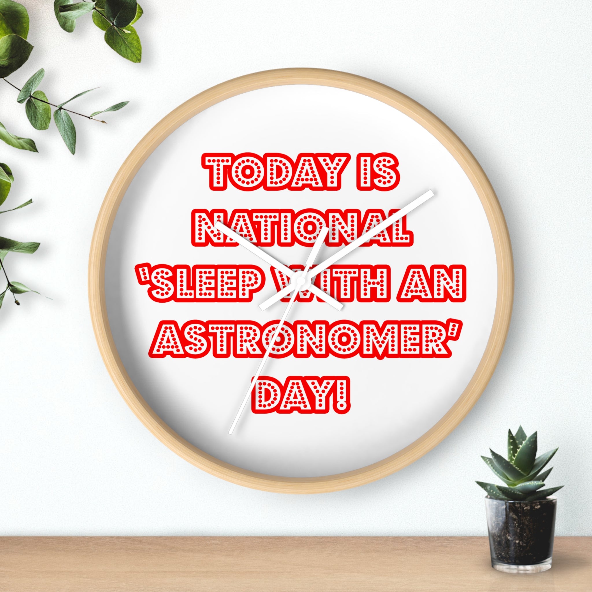 National 'Sleep With an Astronomer' Day - Wall Clock