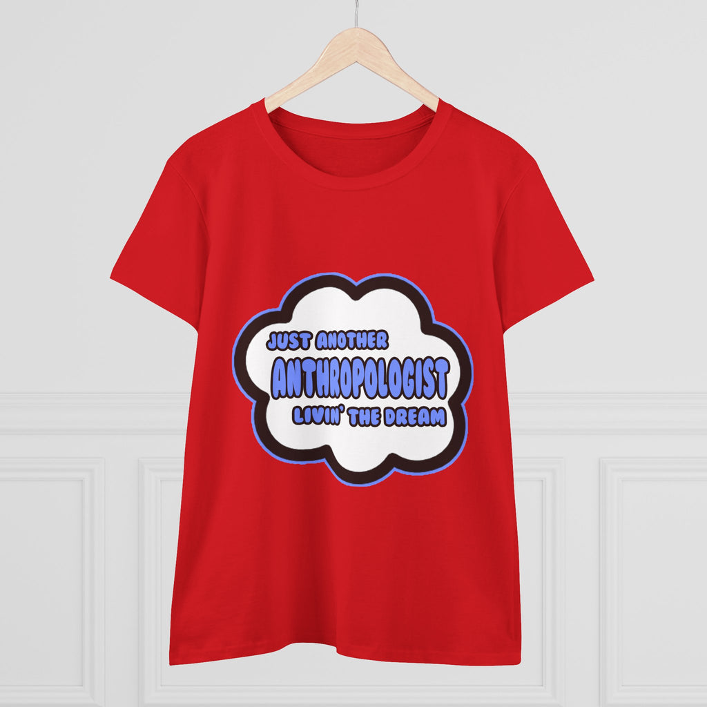 Anthropologist .. Livin' The Dream - Women's Midweight Cotton Tee