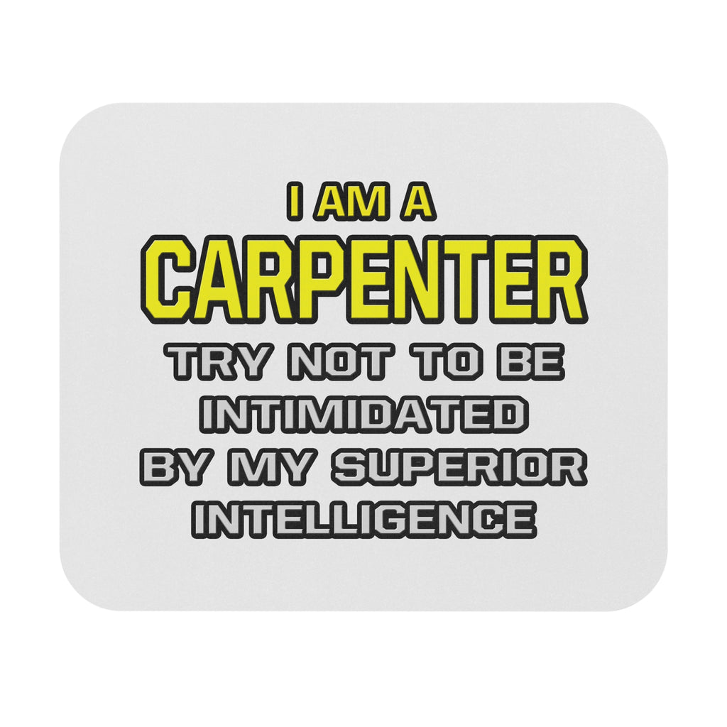 Carpenter...Superior Intelligence - Mouse Pad (Rectangle)