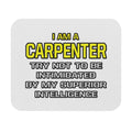 Carpenter...Superior Intelligence - Mouse Pad (Rectangle)