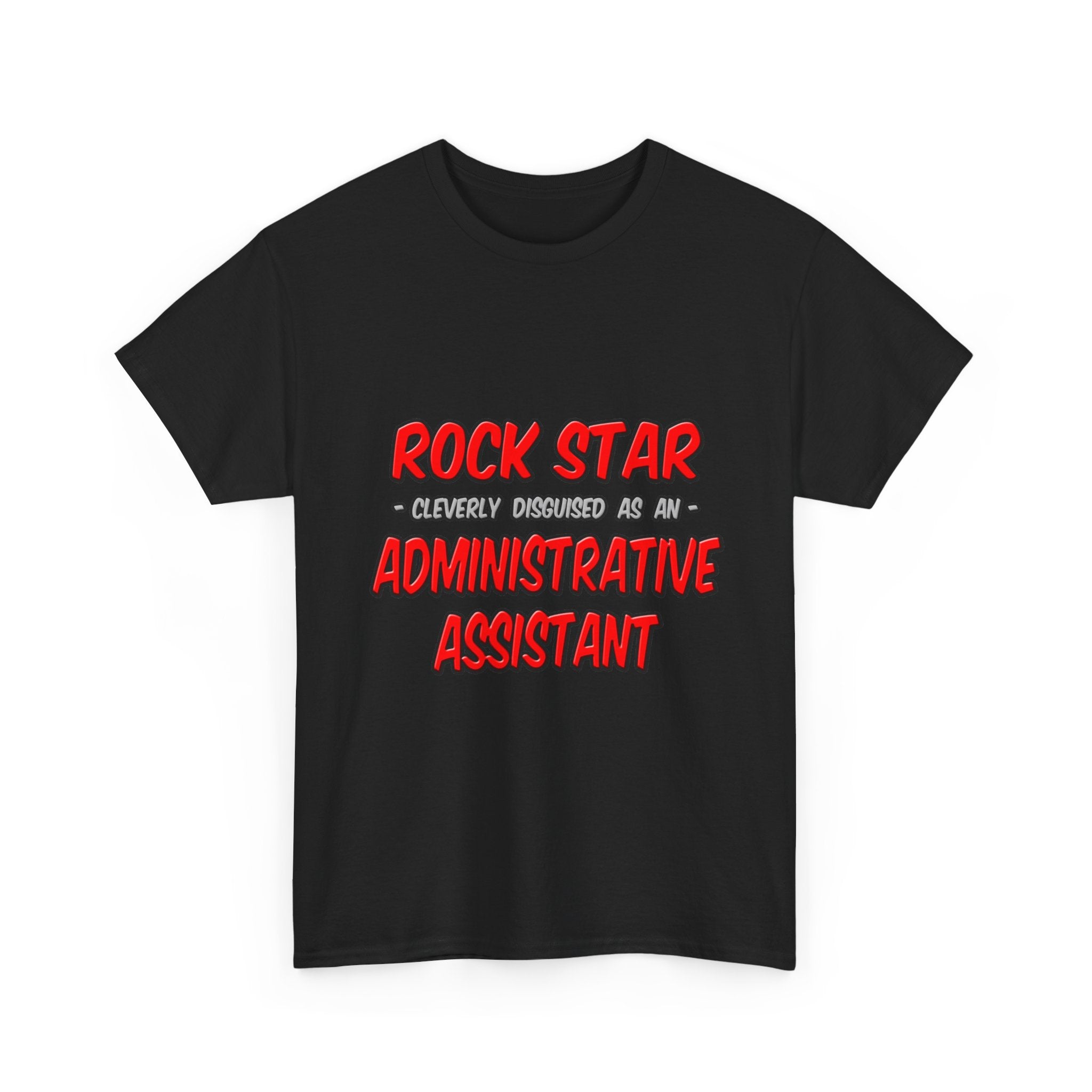 Rock Star...Administrative Assistant - Unisex Heavy Cotton Tee