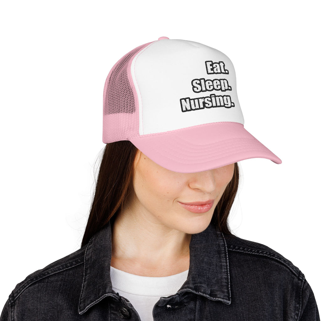 Eat. Sleep. Nursing. - Foam Trucker Hat
