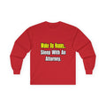 Sleep With Attorney - Unisex Ultra Cotton Long Sleeve Tee