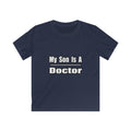My Son Doctor - Kids Softstyle Tee