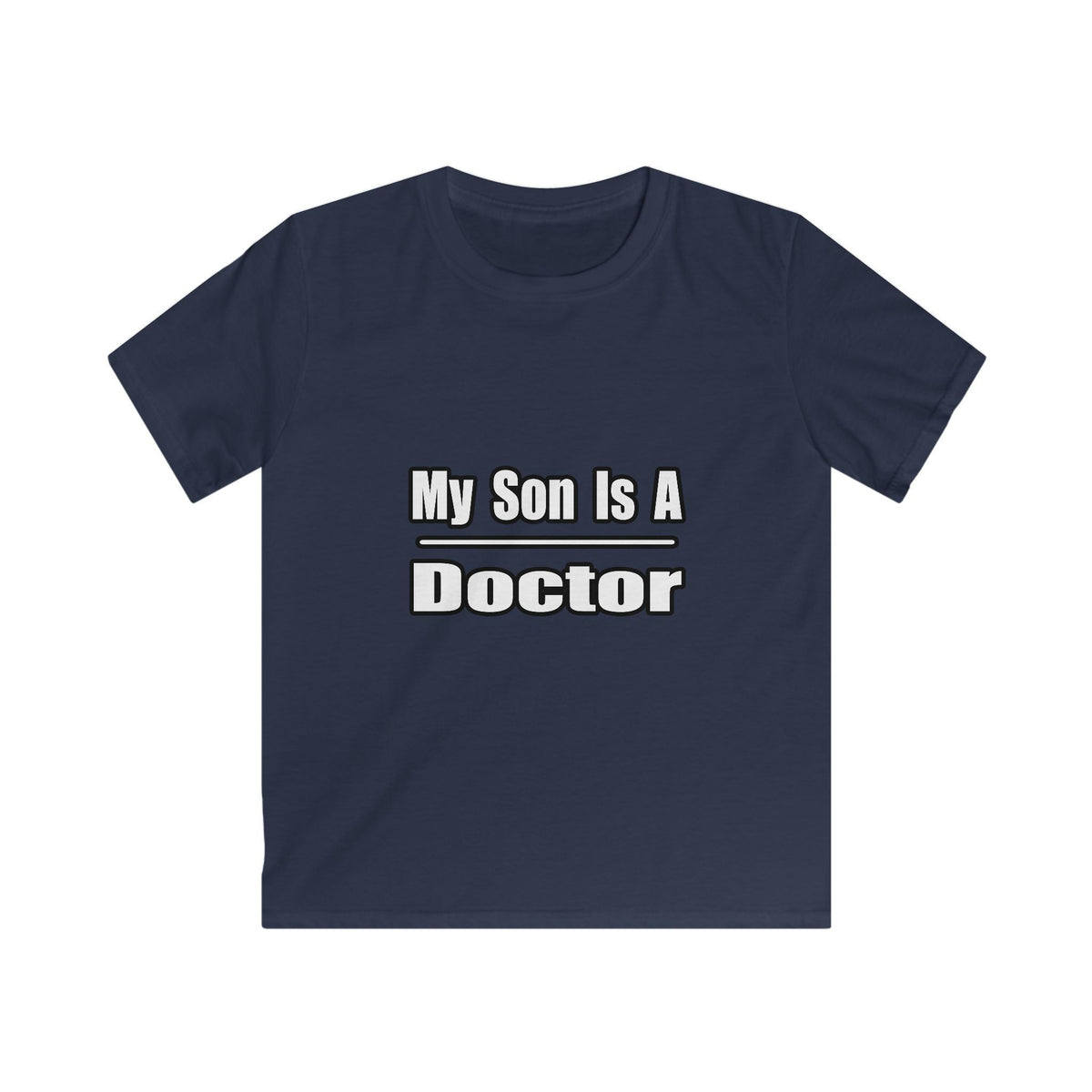 My Son Doctor - Kids Softstyle Tee