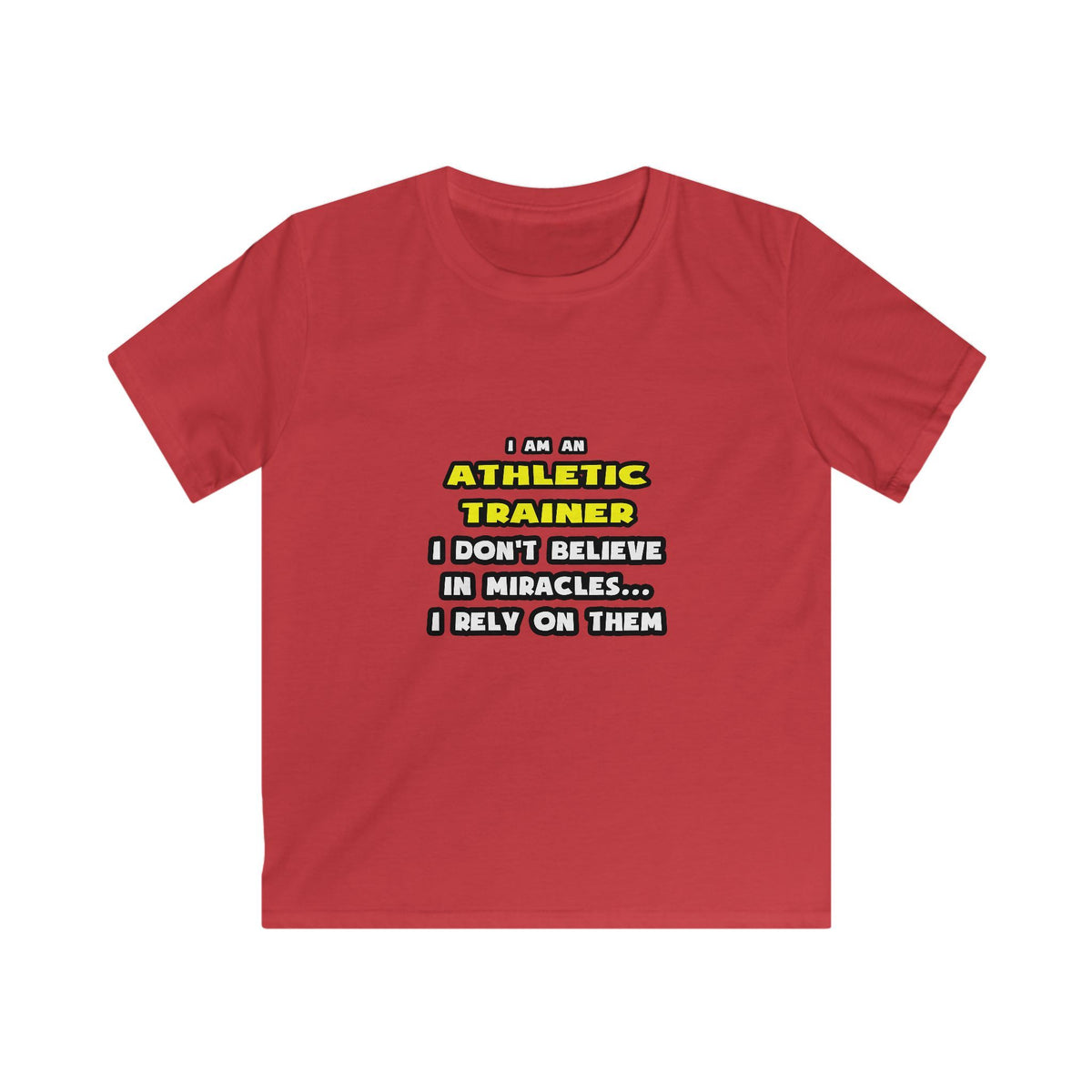 Miracles and Athletic Trainers ... Funny - Kids Softstyle Tee