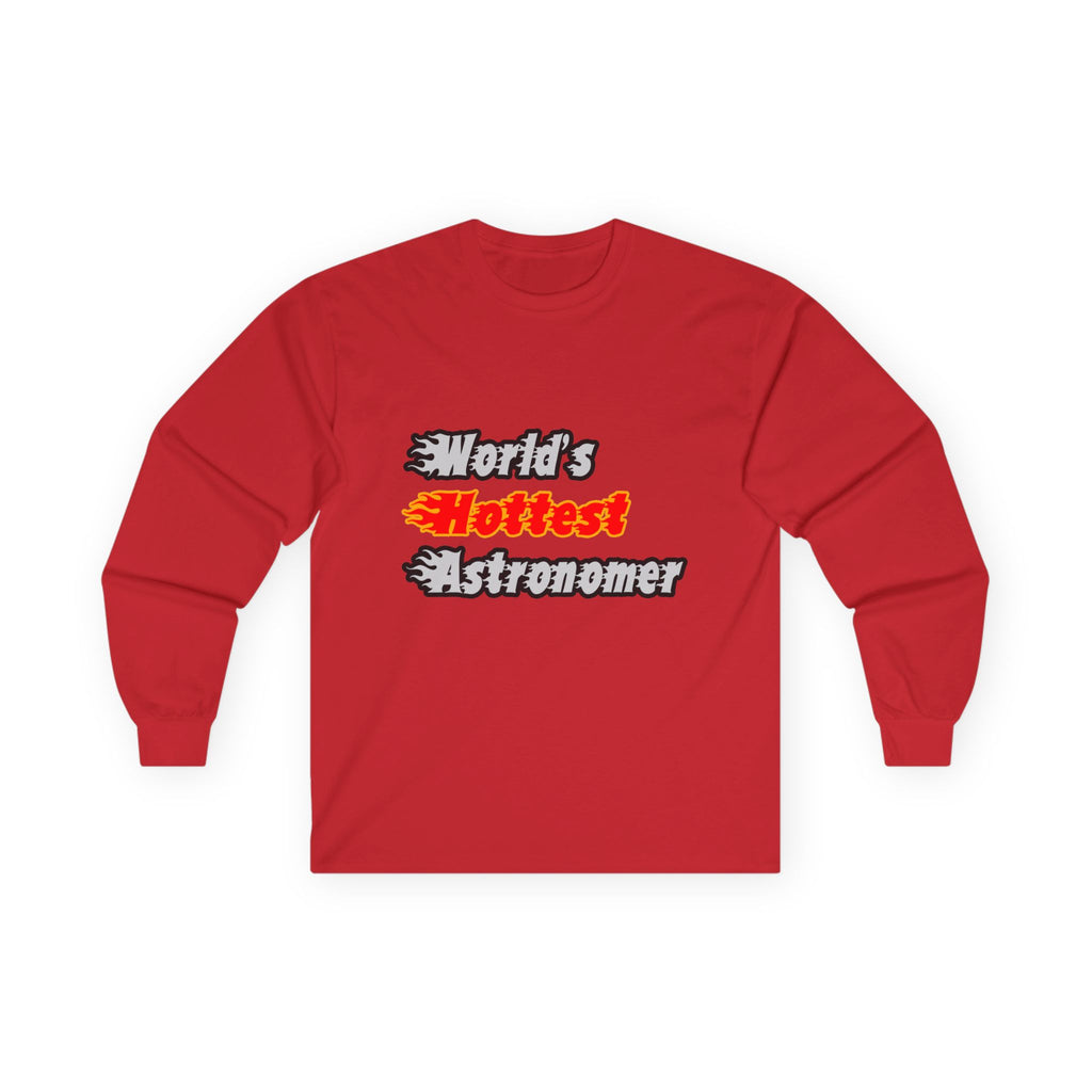 World's Hottest Astronomer - Unisex Ultra Cotton Long Sleeve Tee