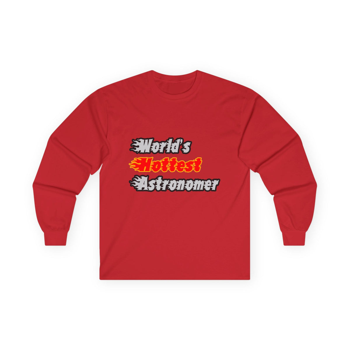 World's Hottest Astronomer - Unisex Ultra Cotton Long Sleeve Tee