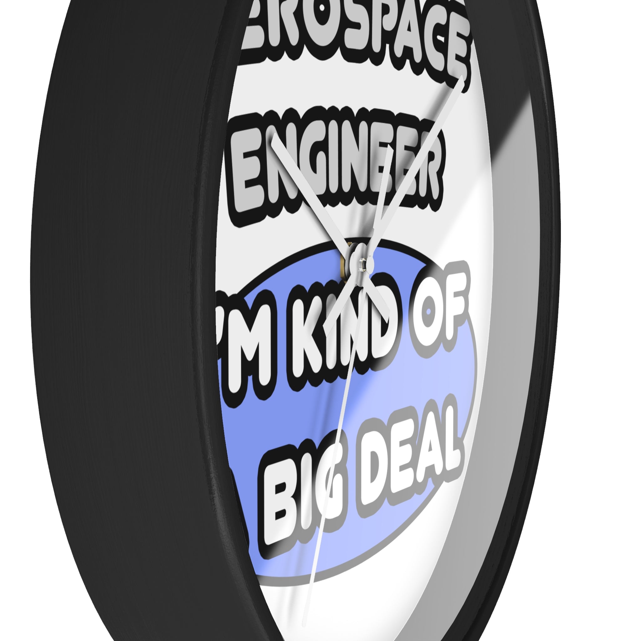 Aerospace Engineer...Kind of a Big Deal (2) - Wall Clock