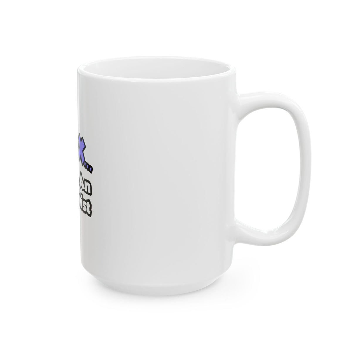 Relax ... I Am An Archivist - Ceramic Mug, (11oz, 15oz)