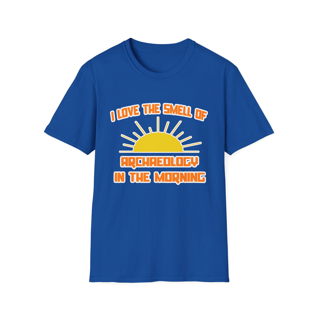 Smell of Archaeology in the Morning - Unisex Softstyle T-Shirt