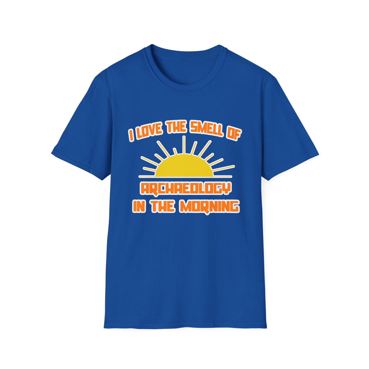 Smell of Archaeology in the Morning - Unisex Softstyle T-Shirt