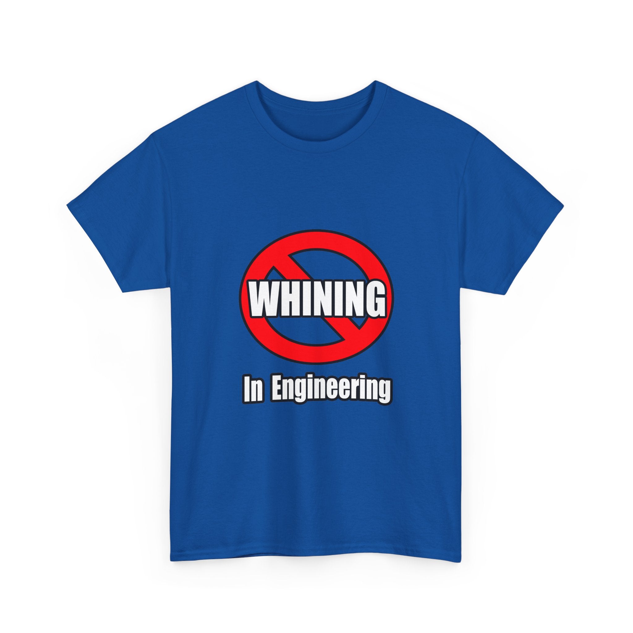 No Whining In Engineering (2) - Unisex Heavy Cotton Tee