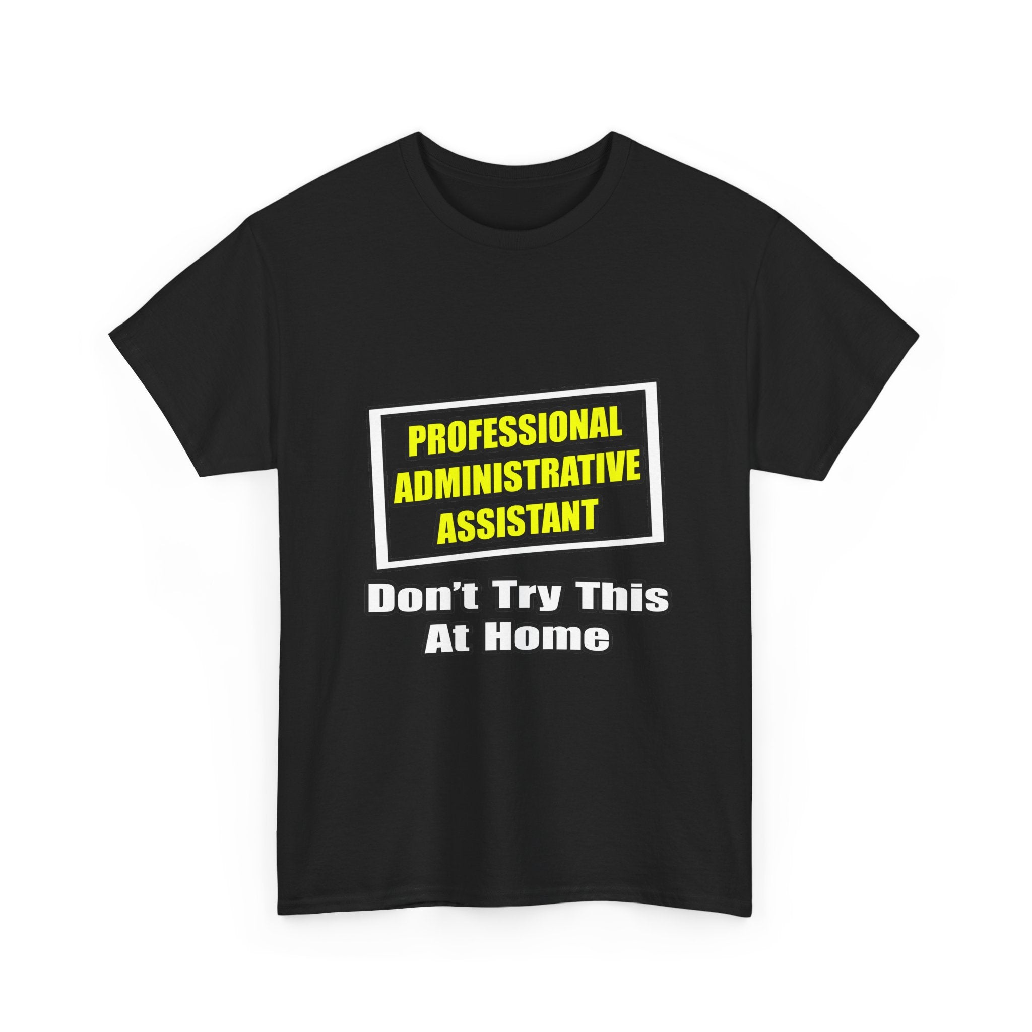 Professional Administrative Assistant...Joke - Unisex Heavy Cotton Tee