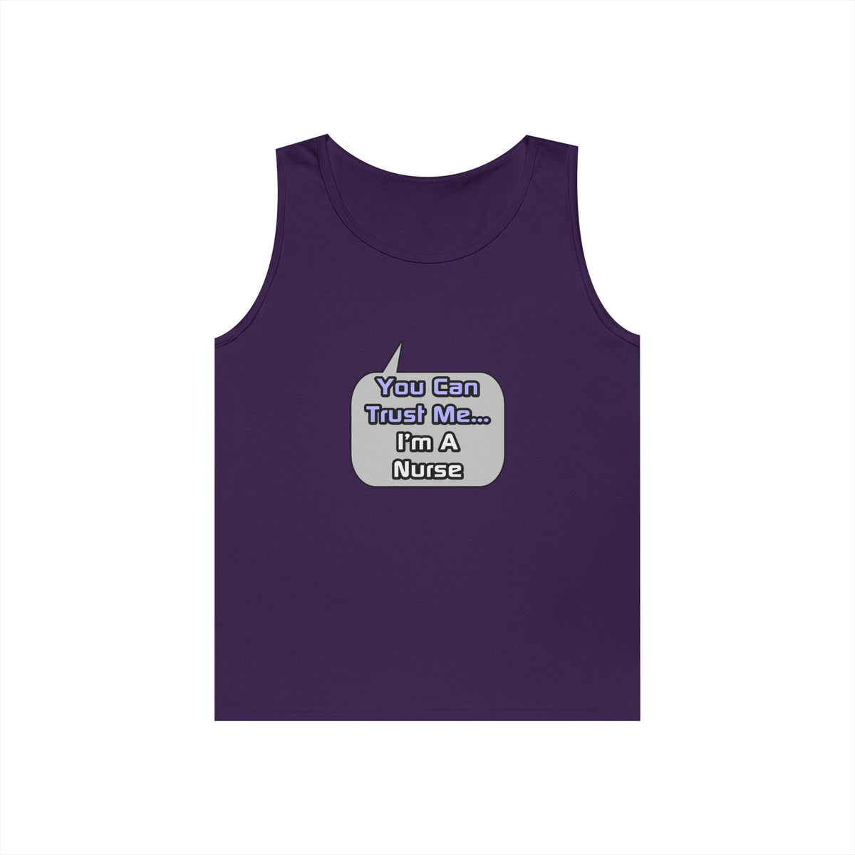 Trust Me .. I'm a Nurse - Unisex Heavy Cotton Tank Top