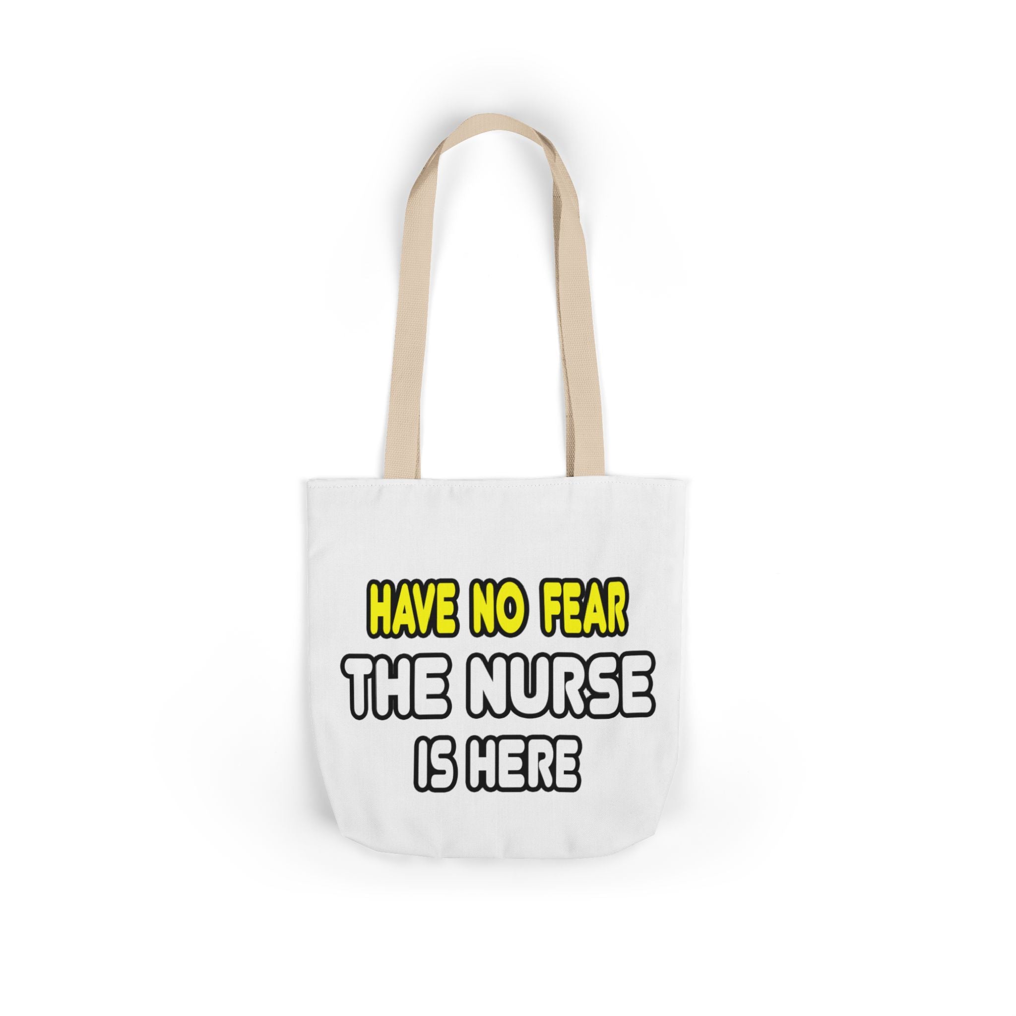 Have No Fear, The Nurse Is Here - Canvas Tote Bag, 5-Color Straps