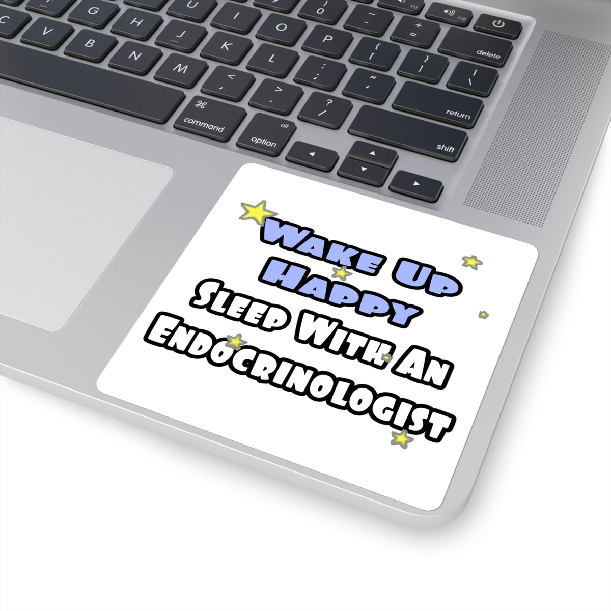 Wake Up Happy...Sleep With an Endocrinologist - Square Stickers