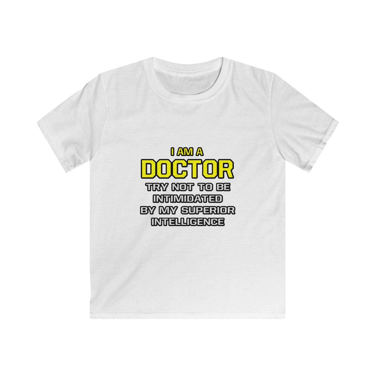 Doctor...Superior Intelligence - Kids Softstyle Tee