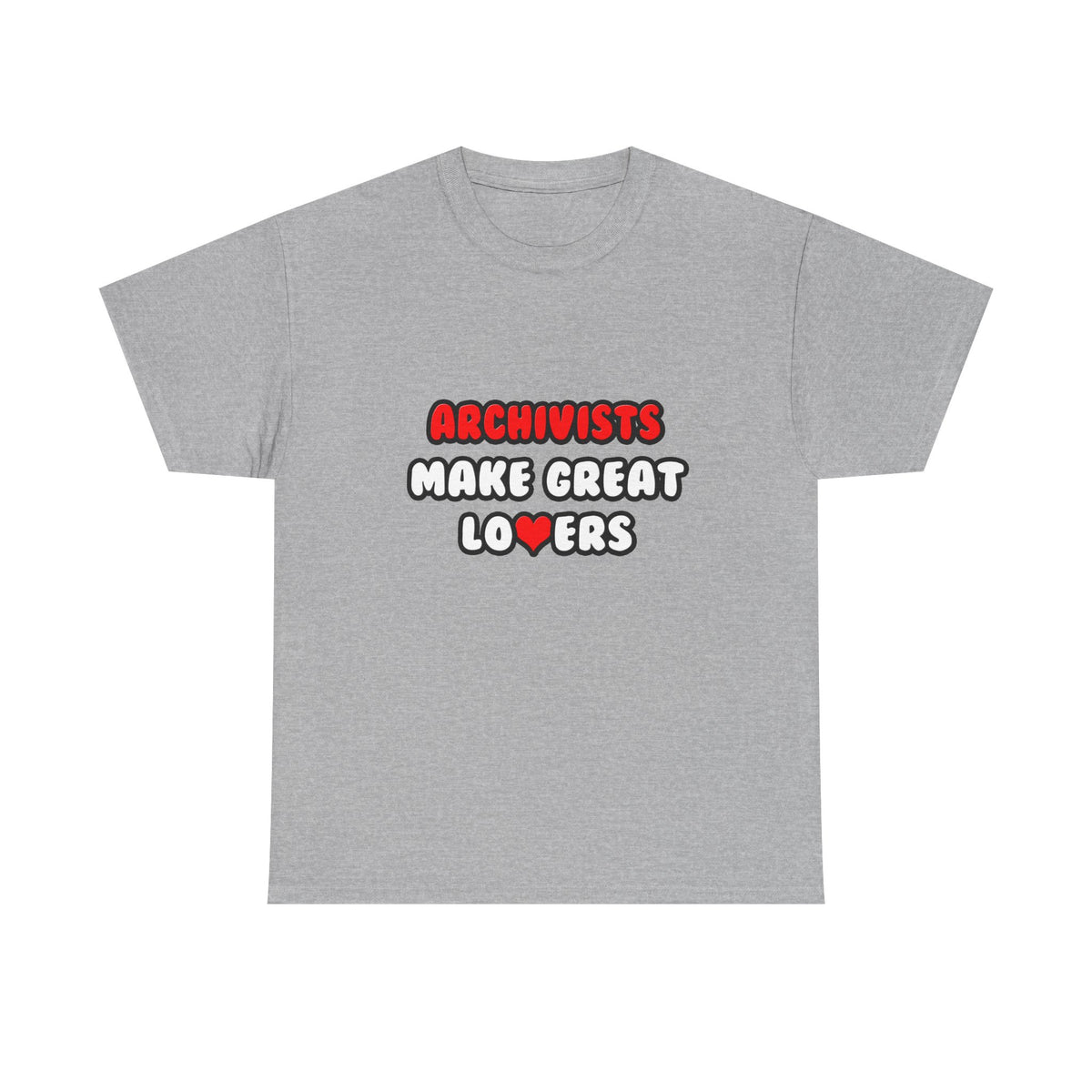Archivists Make Great Lovers - Unisex Heavy Cotton Tee