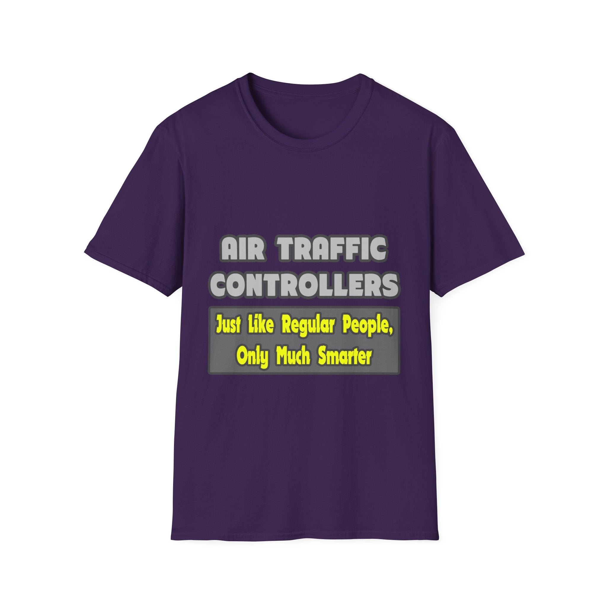 Air Traffic Controllers...Smarter - Unisex Softstyle T-Shirt
