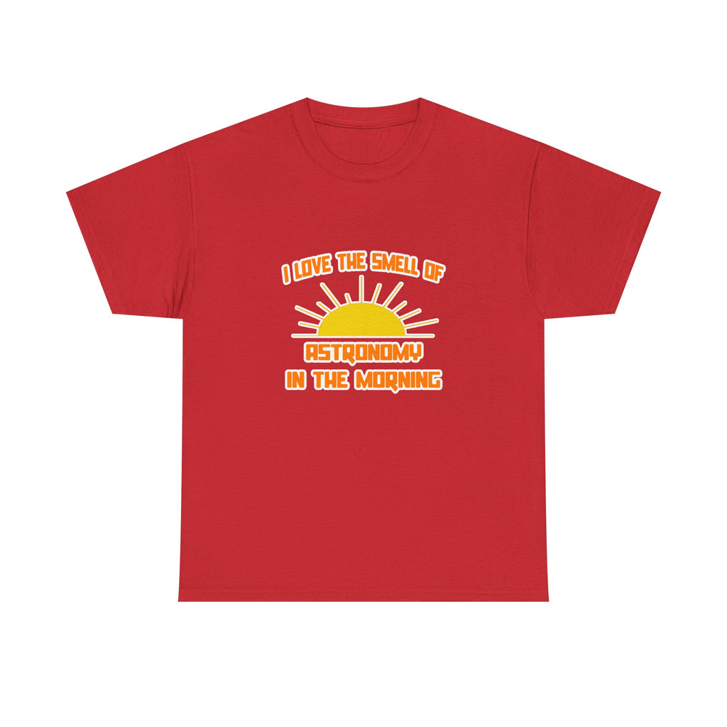 Smell of Astronomy in the Morning - Unisex Heavy Cotton Tee