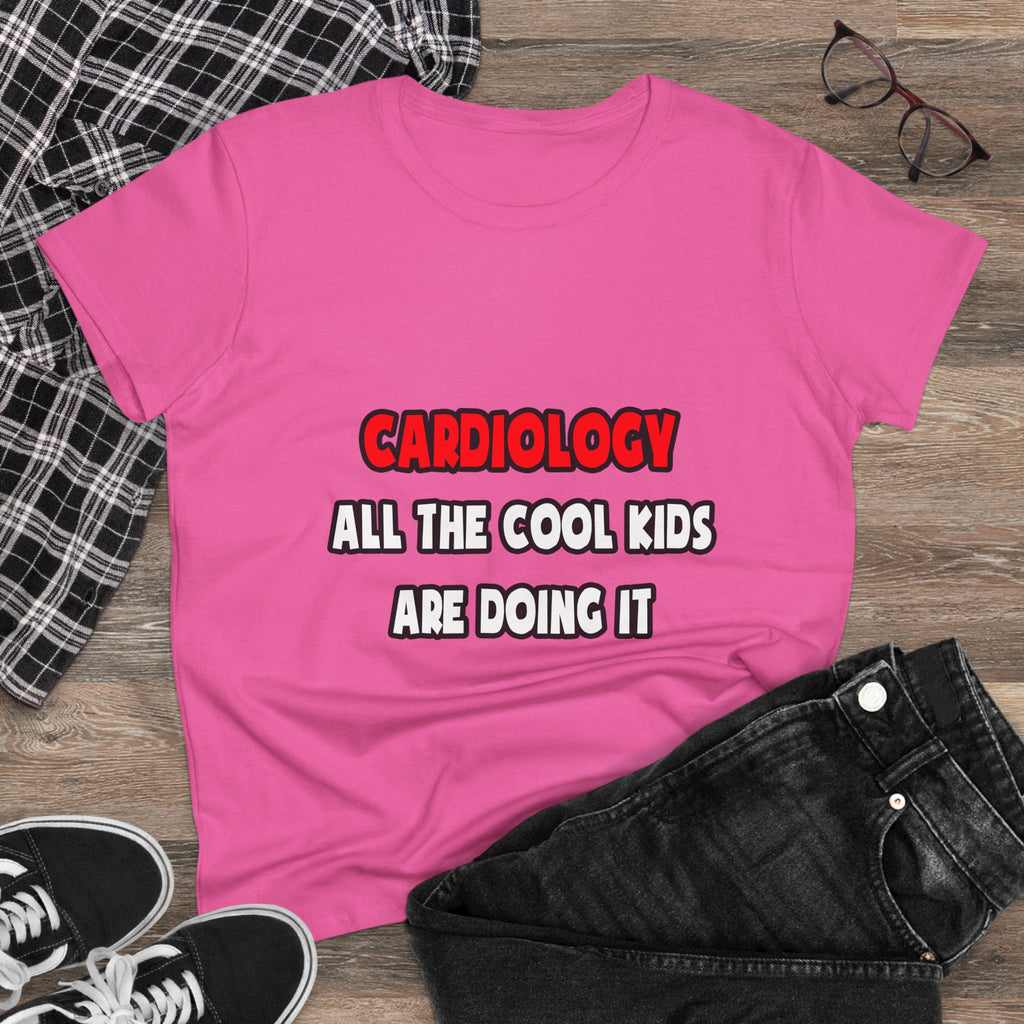 Funny Cardiologist Shirts and Gifts - Women's Midweight Cotton Tee
