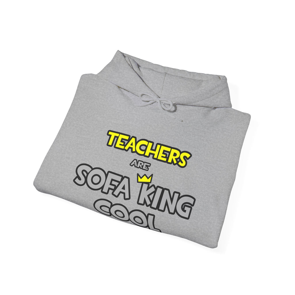 Teachers Are Sofa King Cool - Unisex Heavy Blend™ Hooded Sweatshirt