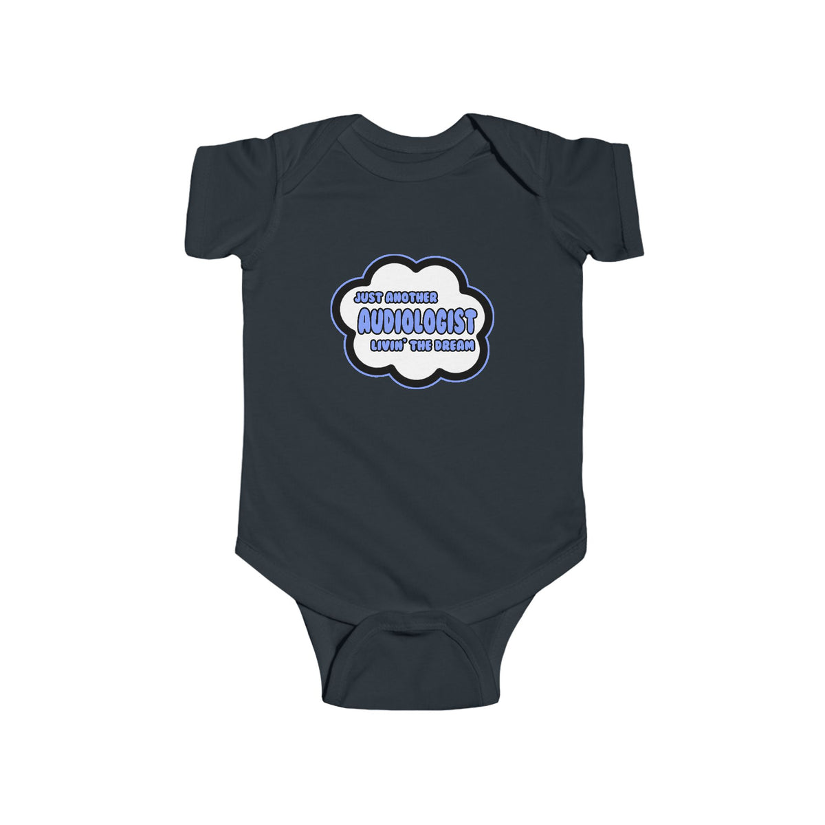 Audiologist .. Livin' The Dream - Infant Fine Jersey Bodysuit