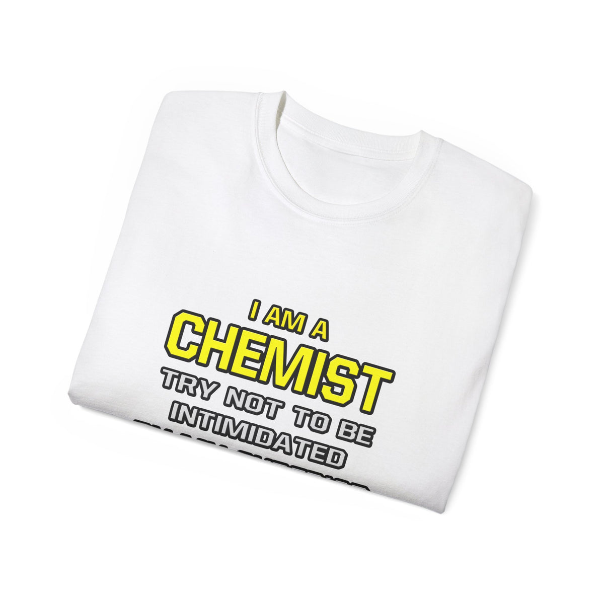 Chemist...Superior Intelligence - Unisex Ultra Cotton Tee