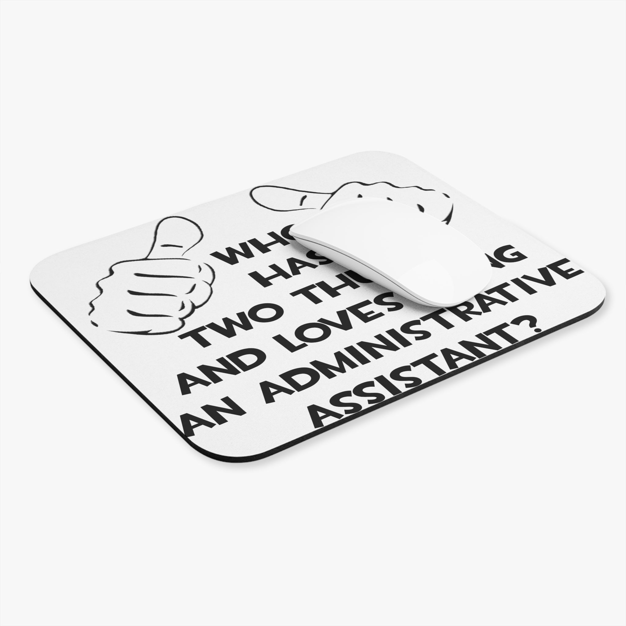 Two Thumbs .. Administrative Assistant - Mouse Pad (Rectangle)