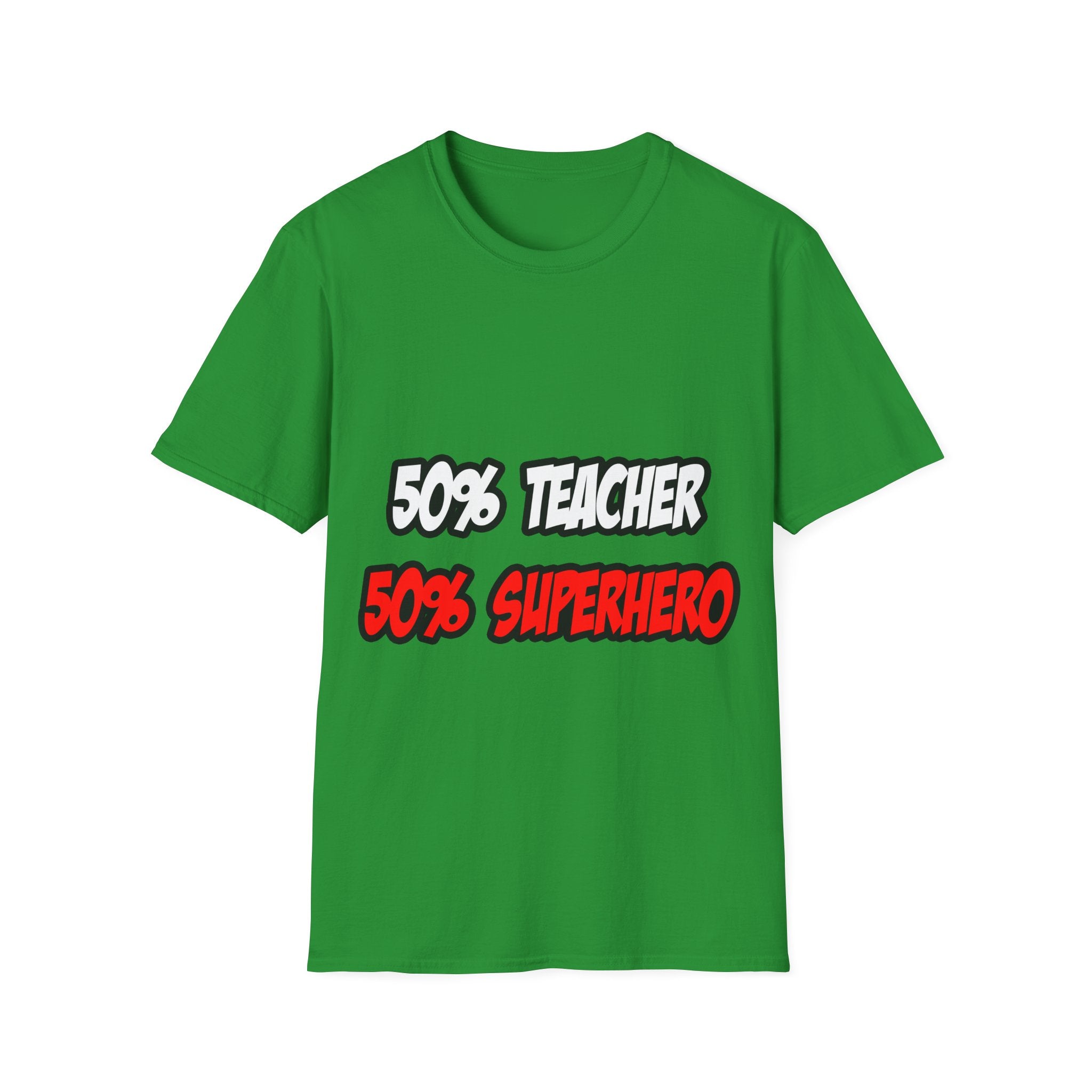 Half Teacher...Half Superhero - Unisex Softstyle T-Shirt