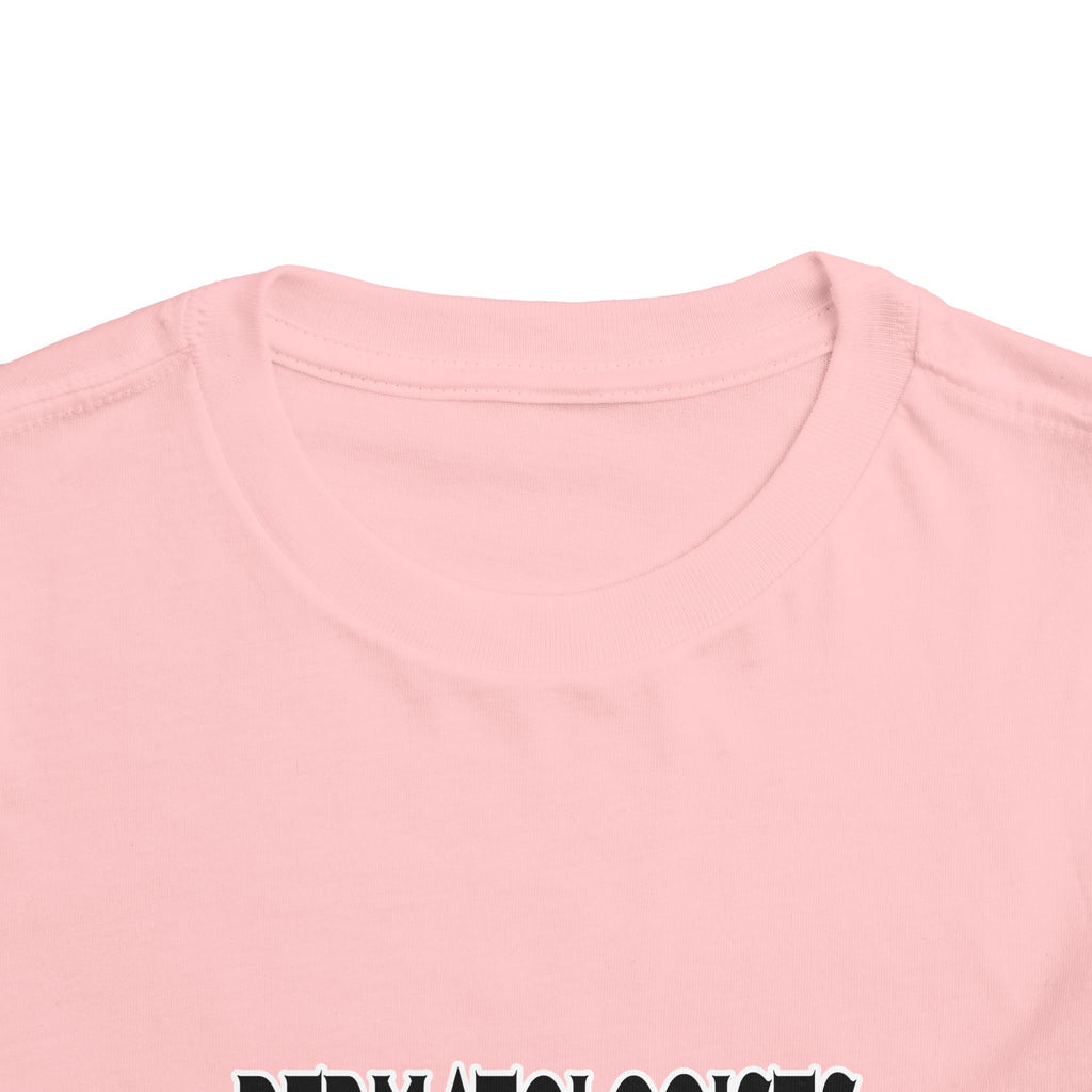 Dermatologists Are The Bomb! - Toddler Short Sleeve Tee