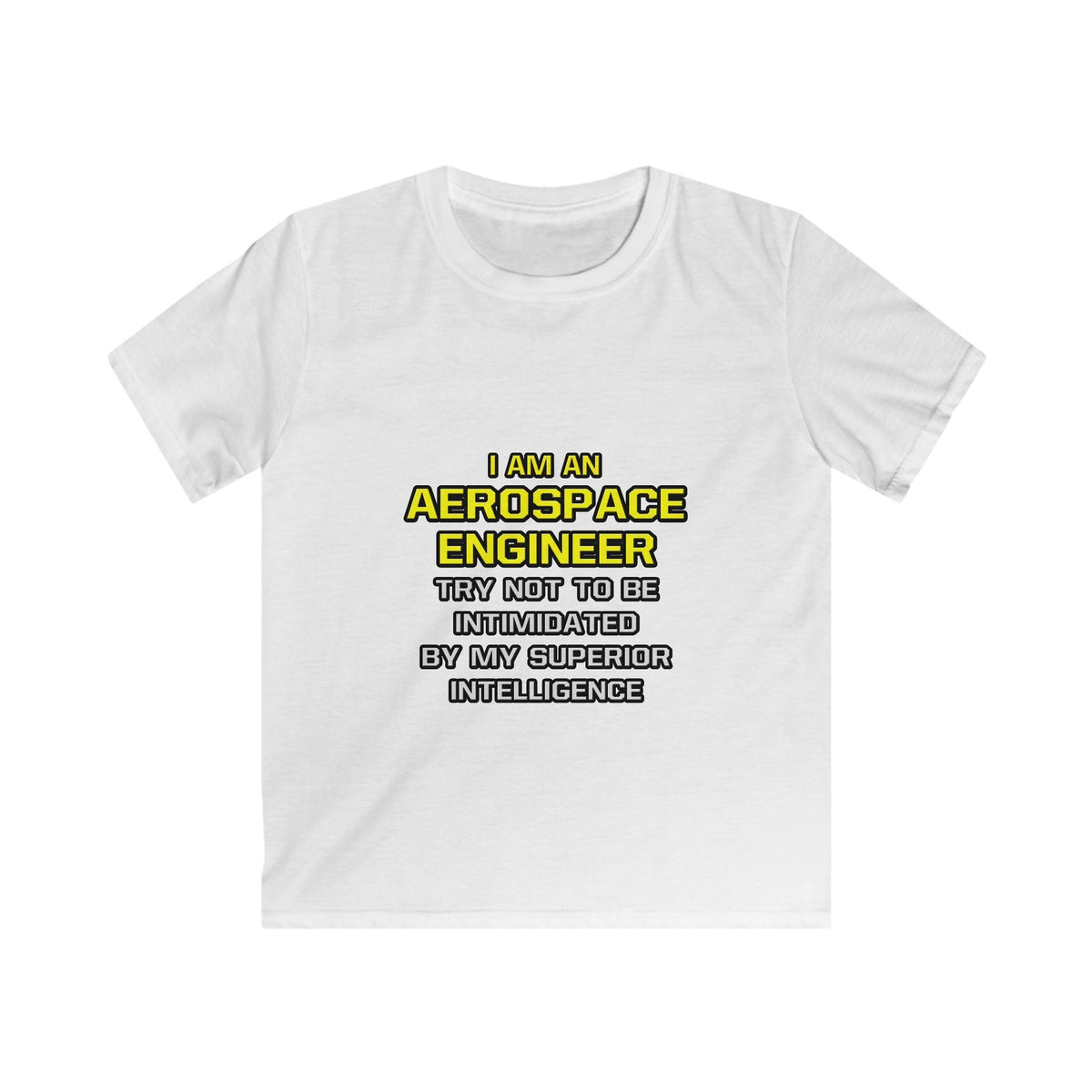 Aerospace Engineer...Superior Intelligence - Kids Softstyle Tee
