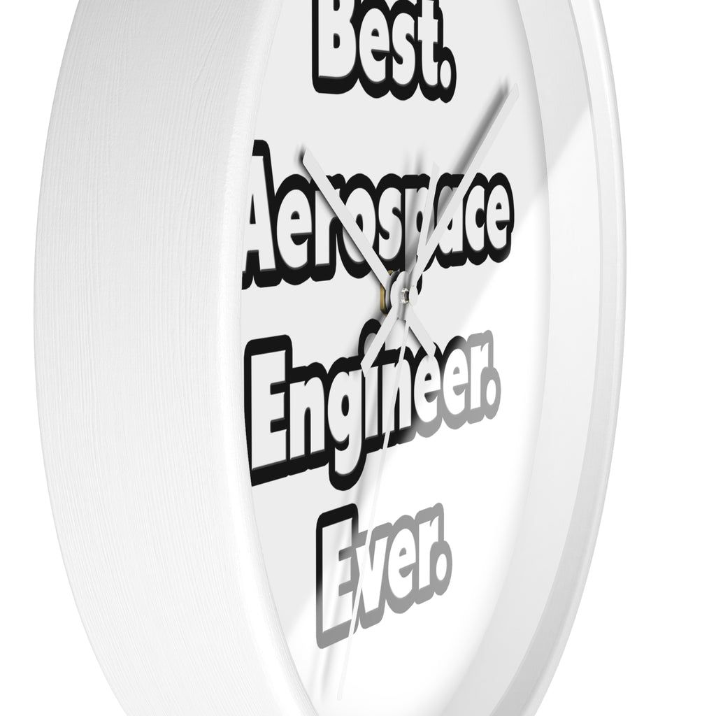 Best. Aerospace Engineer. Ever - Wall Clock