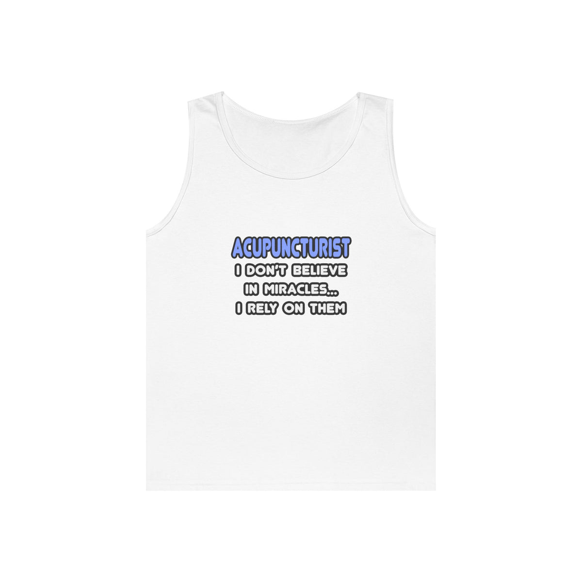 Miracles and Acupuncturists - Unisex Heavy Cotton Tank Top
