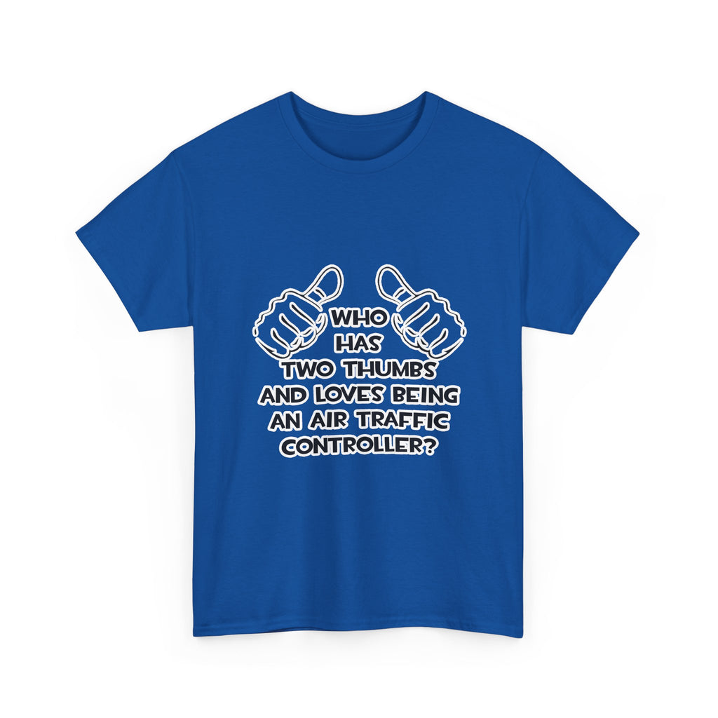 Two Thumbs .. Air Traffic Controller - Unisex Heavy Cotton Tee