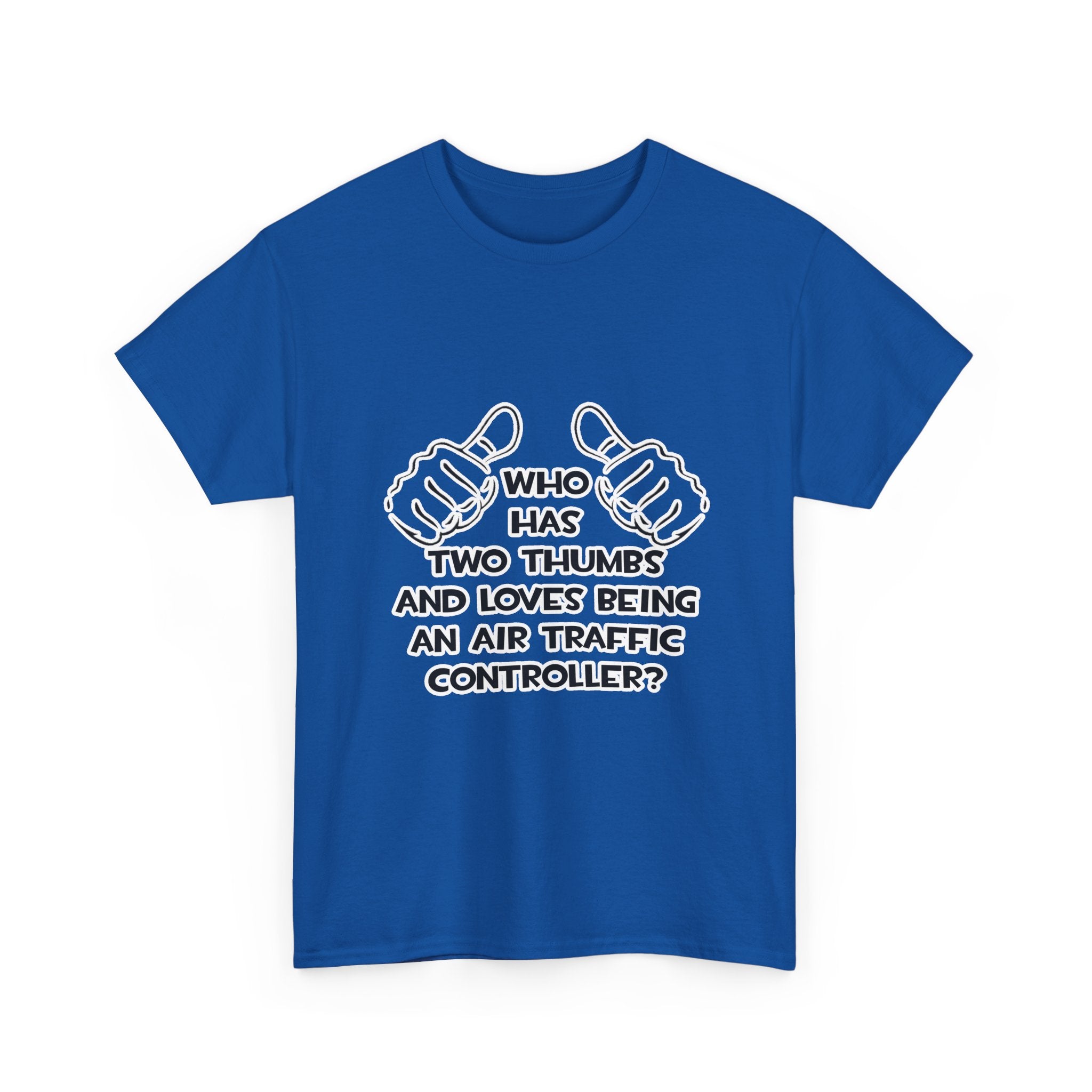Two Thumbs .. Air Traffic Controller - Unisex Heavy Cotton Tee