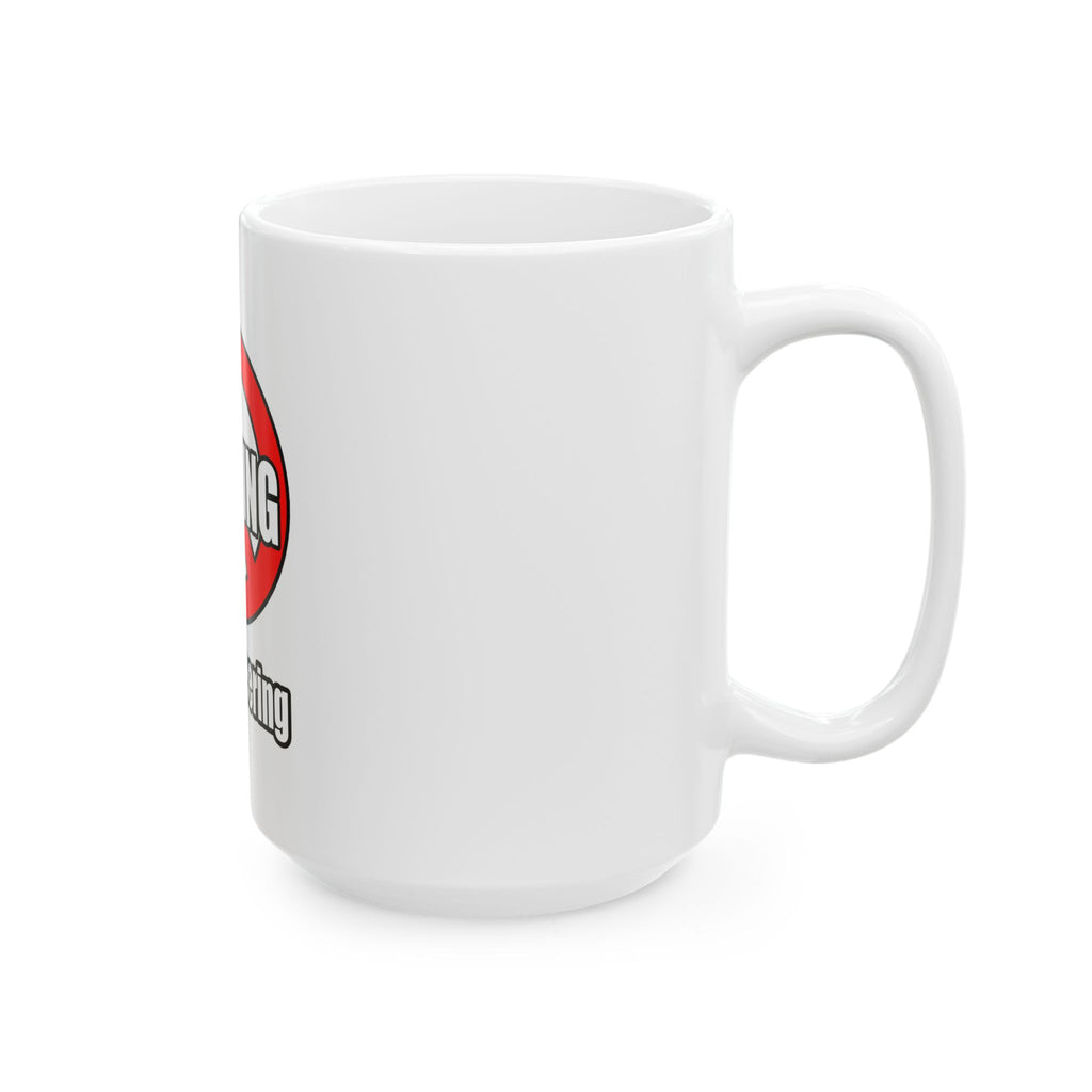 No Whining In Engineering (2) - Ceramic Mug, (11oz, 15oz)