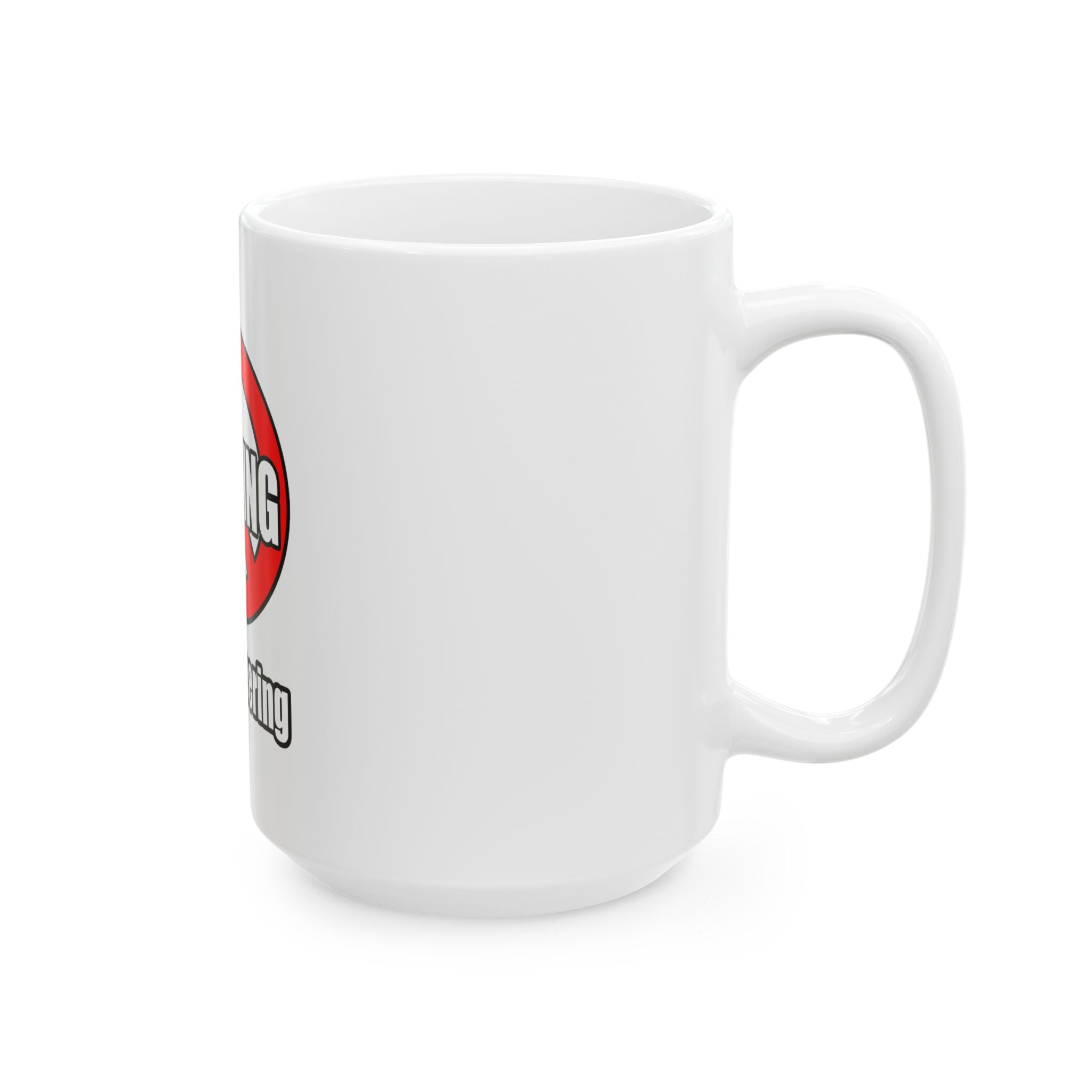 No Whining In Engineering (2) - Ceramic Mug, (11oz, 15oz)