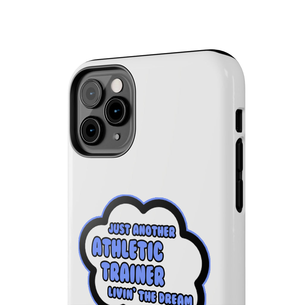 Athletic Trainer .. Livin' The Dream - Tough Phone Cases