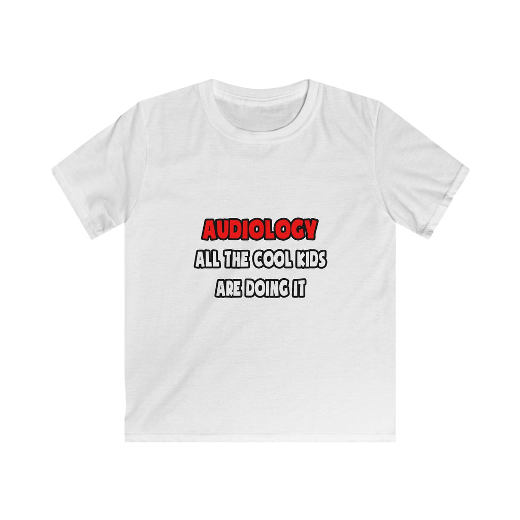 Funny Audiologist Shirts and Gifts - Kids Softstyle Tee